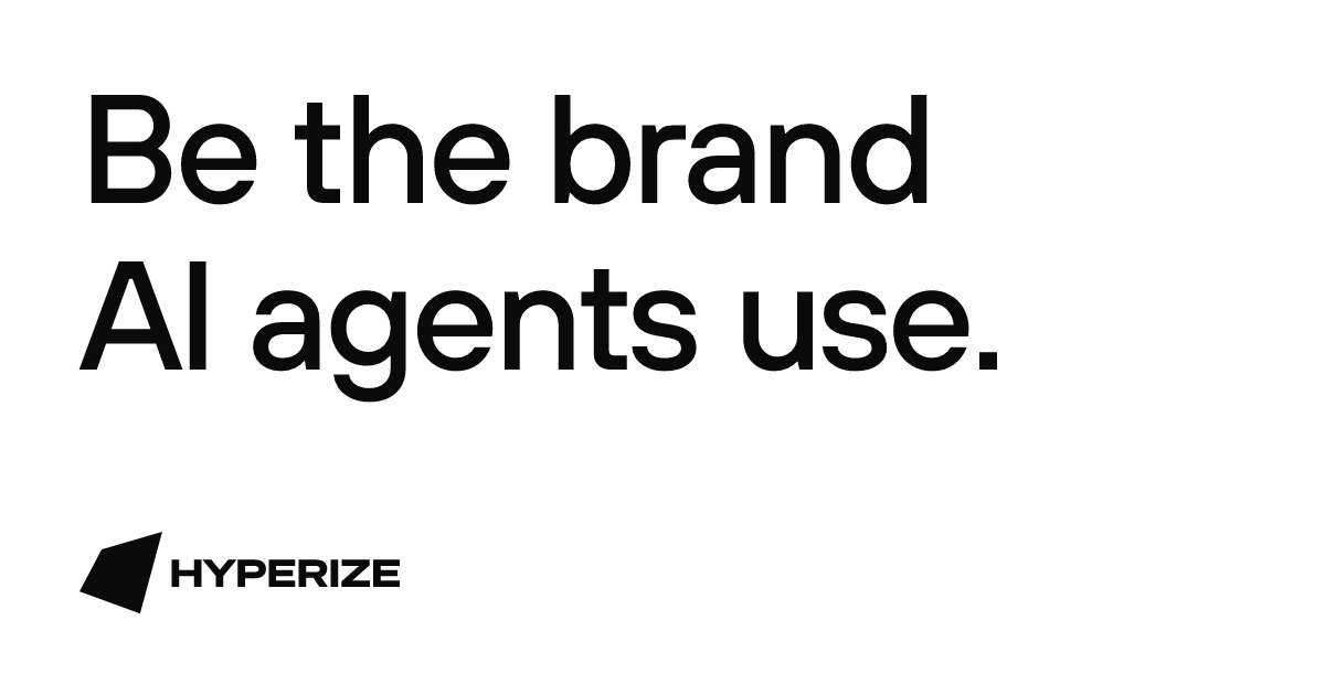 Hyperized Hyperize — Be the brand AI agents use.